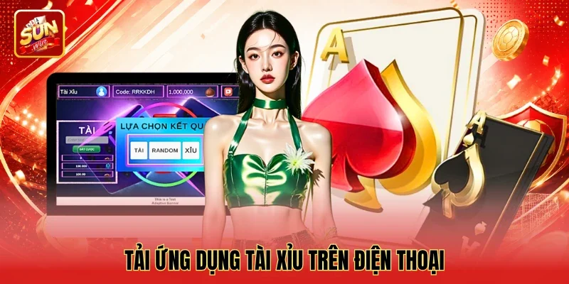 Tải ứng dụng tài xỉu trên điện thoại