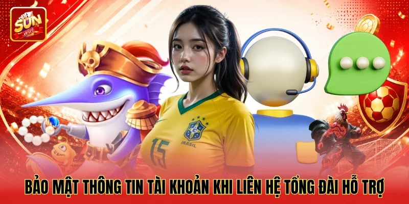 Bảo mật thông tin tài khoản khi liên hệ tổng đài hỗ trợ Bảo mật thông tin tài khoản khi liên hệ tổng đài hỗ trợ