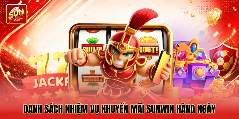 Danh sách nhiệm vụ khuyến mãi Sunwin hàng ngày